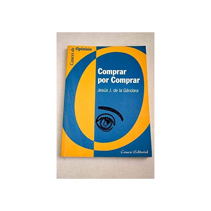 Comprar por comprar - Jesús J. de la Gándara
